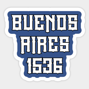 Buenos Aires 1536 Sticker